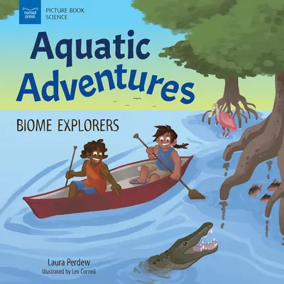 Vízi kalandok: Biome Explorers - Aquatic Adventures: Biome Explorers