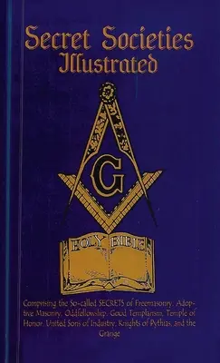 Titkos társaságok illusztrálva Keményfedeles könyv - Secret Societies Illustrated Hardcover