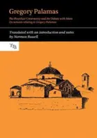 Gergely Palamasz - A hittérítő vita és az iszlámmal folytatott vita - Gregory Palamas - The Hesychast Controversy and the Debate with Islam