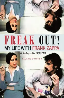 Freak Out! Életem Frank Zappával: Laurel Canyon 1968 - 1971 - Freak Out! My Life with Frank Zappa: Laurel Canyon 1968 - 1971