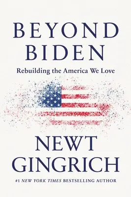 Beyond Biden: A szeretett Amerika újjáépítése - Beyond Biden: Rebuilding the America We Love