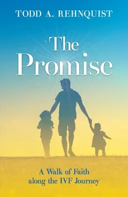 Az ígéret: A hit útja az IVF útján - The Promise: A walk of faith along the IVF journey