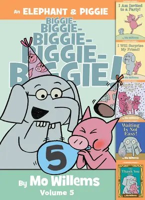 Egy Elefánt és Malacka Biggie!, 5. kötet - An Elephant & Piggie Biggie!, Volume 5