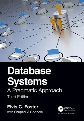 Adatbázisrendszerek: kiadás - Database Systems: A Pragmatic Approach, 3rd edition