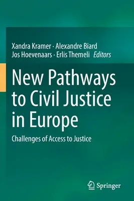 Új utak a polgári igazságszolgáltatáshoz Európában: Az igazságszolgáltatáshoz való hozzáférés kihívásai - New Pathways to Civil Justice in Europe: Challenges of Access to Justice