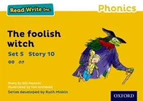 Read Write Inc. Phonics: A bolond boszorkány 10. mesekönyv - Read Write Inc. Phonics: Yellow Set 5 Storybook 10 The Foolish Witch