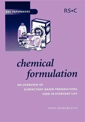 Kémiai megfogalmazás: A mindennapi életben használt felületaktív anyag alapú kémiai készítmények áttekintése - Chemical Formulation: An Overview of Surfactant Based Chemical Preparations Used in Everyday Life