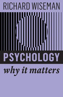 Pszichológia: Miért fontos - Psychology: Why It Matters