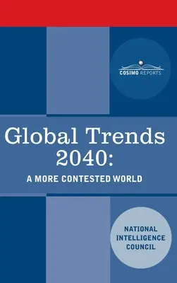 Globális trendek 2040: Egy még inkább vitatott világ - Global Trends 2040: A More Contested World