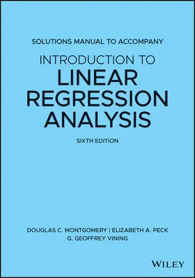 Megoldási kézikönyv a Bevezetés a lineáris regresszióelemzésbe című könyvhöz - Solutions Manual to Accompany Introduction to Linear Regression Analysis