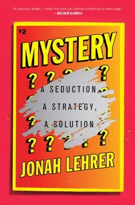 Rejtély: Egy csábítás, egy stratégia, egy megoldás - Mystery: A Seduction, a Strategy, a Solution