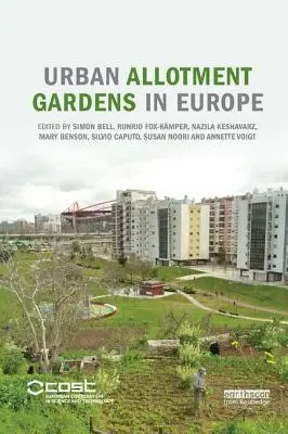 Városi kertészetek Európában - Urban Allotment Gardens in Europe