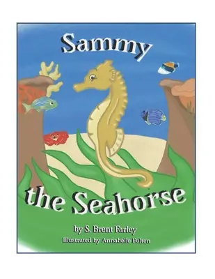 Sammy a csikóhal - Sammy the Seahorse