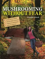 Gombászás félelem nélkül - Mushrooming without Fear