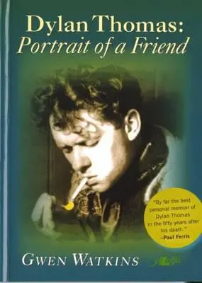 Dylan Thomas - Egy barát portréja - Dylan Thomas -Portrait of a Friend