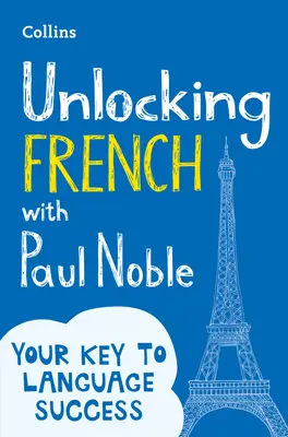 Francia nyelv elsajátítása Paul Noble-lal - Unlocking French with Paul Noble