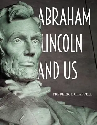 Abraham Lincoln és mi - Abraham Lincoln and Us