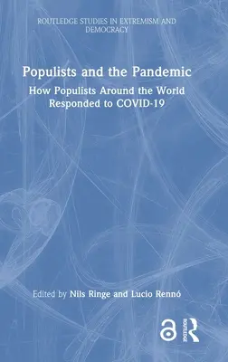 Populisták és a járvány: Hogyan reagáltak a populisták világszerte a Covid-19-re? - Populists and the Pandemic: How Populists Around the World Responded to Covid-19