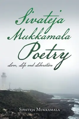 Sivateja Mukkamala Poetry: Love, Life and Liberation