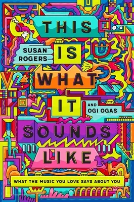 Így hangzik ez: Mit árul el rólad a zene, amit szeretsz - This Is What It Sounds Like: What the Music You Love Says about You