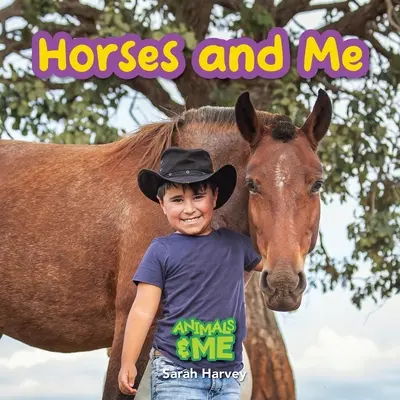 Horses and Me: Animals and Me (Állatok és én) - Horses and Me: Animals and Me