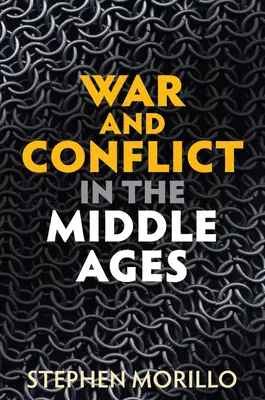 Háború és konfliktus a középkorban - War and Conflict in the Middle Ages