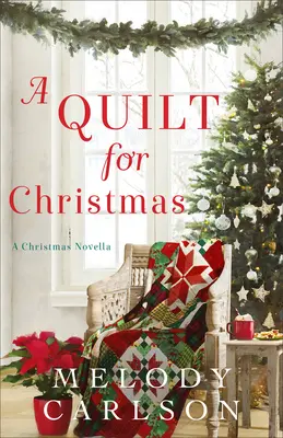 A Quilt for Christmas: A Christmas Novella