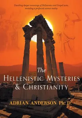 A hellenisztikus misztériumok és a kereszténység - The Hellenistic Mysteries & Christianity