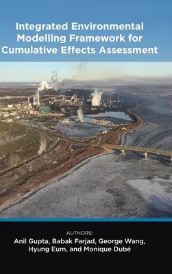 Integrált környezeti modellezési keretrendszer a halmozott hatások értékeléséhez - Integrated Environmental Modelling Framework for Cumulative Effects Assessment