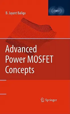 Fejlett teljesítmény-mosfet koncepciók - Advanced Power Mosfet Concepts