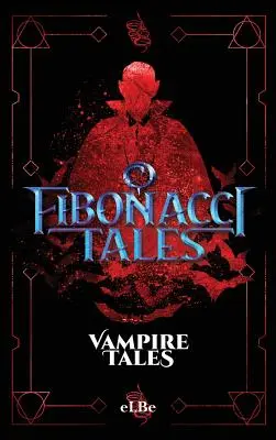 Fibonacci Tales: Vámpírmesék - Fibonacci Tales: Vampire Tales