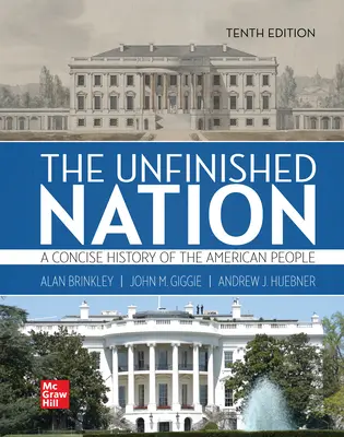 Függelék a befejezetlen nemzethez: Az amerikai nép tömör története 1. kötet - Looseleaf for the Unfinished Nation: A Concise History of the American People Volume 1