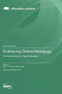 Az online pedagógia felkarolása: A felsőoktatás új normája - Embracing Online Pedagogy: The New Normal for Higher Education