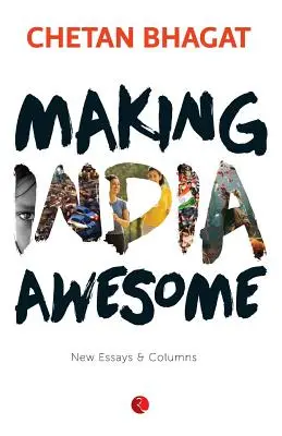 Making India Awesome: Új esszék és rovatok - Making India Awesome: New Essays and Columns