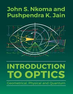 Bevezetés az optikába: Geometriai, fizikai és kvantum optika: Geometriai, fizikai és kvantum optika - Introduction to Optics: Geometrical, Physical and Quantum