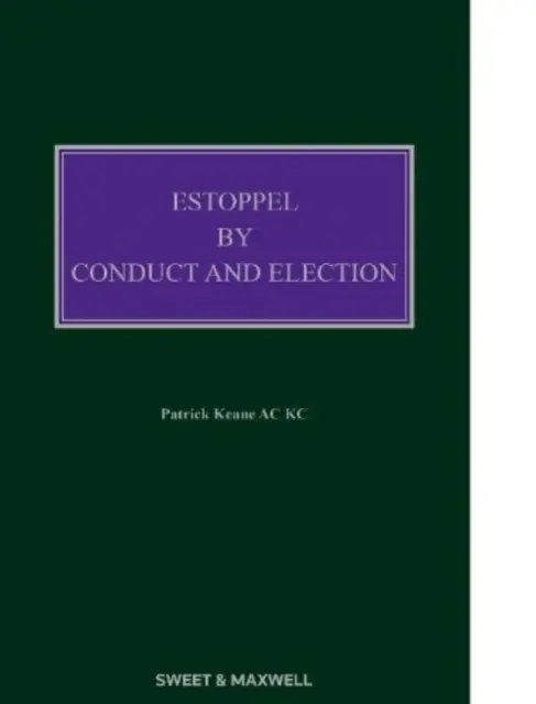 Viselkedéssel és választással kapcsolatos jogvesztés - Estoppel by Conduct and Election