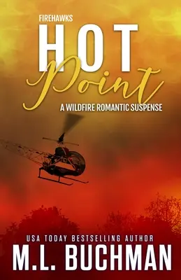 Horký bod: romantické napětí o hasičích v divočině - Hot Point: a wildfire firefighter romantic suspense