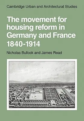 A lakásreform mozgalom Németországban és Franciaországban, 1840-1914 - The Movement for Housing Reform in Germany and France, 1840-1914