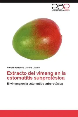 Extracto del Vimang En La Estomatitis subprotesica - Extracto del Vimang En La Estomatitis Subprotesica