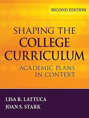 A főiskolai tanterv alakítása: Akadémiai tervek kontextusban - Shaping the College Curriculum: Academic Plans in Context