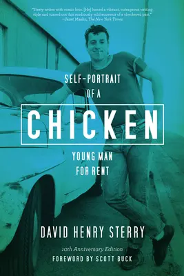 Csirkék: Egy fiatalember önarcképe bérbeadásra - Chicken: Self-Portrait of a Young Man For Rent