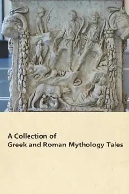 Görög és római mitológiai mesék gyűjteménye - A Collection of Greek and Roman Mythology Tales