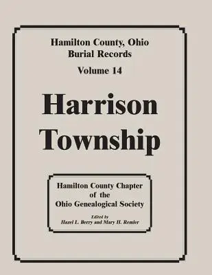 Hamilton megye, Ohio, temetési feljegyzések, 14. kötet: Harrison Township - Hamilton County, Ohio, Burial Records, Vol. 14: Harrison Township