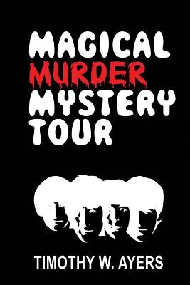 Varázslatos gyilkossági rejtélyes túra - Magical Murder Mystery Tour