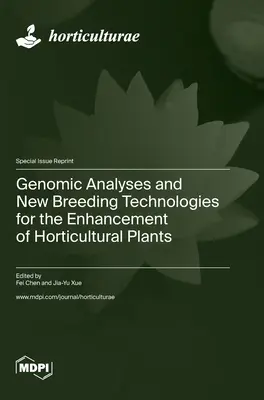 Genomické analýzy a nové šlechtitelské technologie pro zušlechťování zahradnických rostlin - Genomic Analyses and New Breeding Technologies for the Enhancement of Horticultural Plants