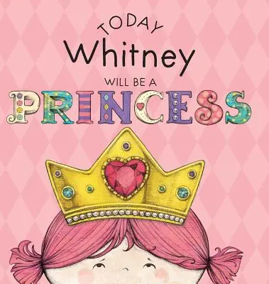 Ma Whitney hercegnő lesz - Today Whitney Will Be a Princess