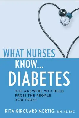 Amit az ápolók tudnak... Cukorbetegség - What Nurses Know...Diabetes