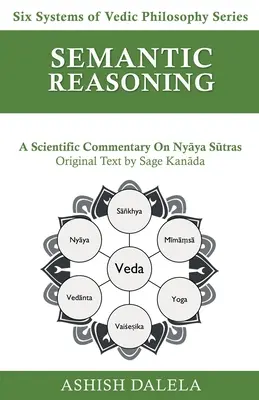 Szemantikus érvelés: A Nyāya Sūtrák tudományos kommentárja - Semantic Reasoning: A Scientific Commentary on Nyāya Sūtras