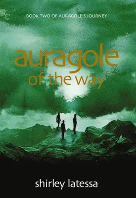 Az út Auragole-ja (Második könyv) - Auragole of the Way (Book Two)