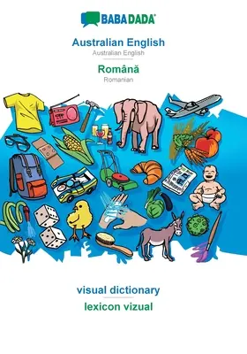 BABADADA, ausztrál angol - Romnă, vizuális szótár - lexicon vizual: ausztrál angol - román, vizuális szótár - BABADADA, Australian English - Romnă, visual dictionary - lexicon vizual: Australian English - Romanian, visual dictionary
